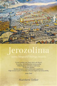 Jerozolima Nowa biografia starego miasta  