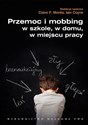 Przemoc i mobbing w szkole w domu w miejscu pracy - Opracowanie Zbiorowe - Polish Bookstore USA