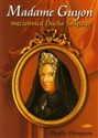 Madame Guyon męczennica Ducha Świętego - Phyllis Thompson