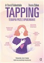 Tapping. Terapia przez opukiwanie. Pokonaj lęk, stres i traumę dzięki mocy psychologii energetycznej  Polish Books Canada