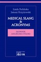 Medical Slang & Acronyms Słownik angielsko-polski Polish bookstore