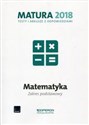 Matura 2018 Matematyka Testy i arkusze z odpowiedziami Zakres podstawowy Szkoła ponadgimnazjalna pl online bookstore