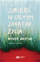 Śmierć w cichym zakątku życia - Oliver Bottini