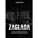 Zagłada Powieść o tym jak komuniści przejmowali władzę w Polsce i niszczyli polską tożsamość - Kazimierz Braun online polish bookstore
