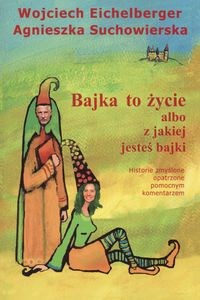 Bajka to życie albo z jakiej jesteś bajki Polish bookstore