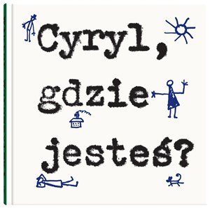 Cyryl gdzie jesteś?  