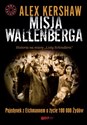 Misja Wallenberga Pojedynek z Eichmannem o życie 100 000 Żydów Polish Books Canada