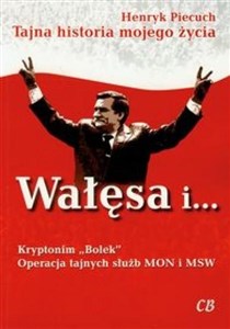 Wałęsa i Kryptonim Bolek Operacja tajnych służb MON i MSW chicago polish bookstore