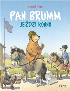 Pan Brumm jeździ konno   