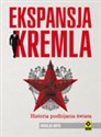 Ekspansja Kremla Historia podbijania świata - Polish Bookstore USA