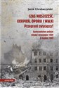 Czas nieszczęść, cierpień, oporu i walki. Przegrani zwycięzcy? Próba spojrzenia na społeczeństwo polskie pomiędzy wrześniem 1939 a majem 1945 books in polish