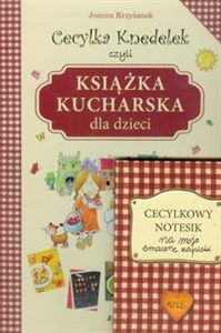 Cecylka Knedelek czyli książka kucharska dla dzieci + notesik  