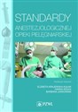 Standardy anestezjologicznej opieki pielęgniarskiej  