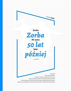 Zorba 50 lat później 