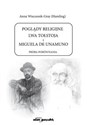Poglądy religijne Lwa Tołstoja i Miguela de Unamuno Próba porównania - Polish Bookstore USA