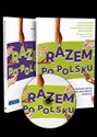 Razem po polsku Podręcznik do nauki języka polskiego jako obcego Poziom A2 - Opracowanie Zbiorowe