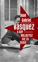 A gdy obejrzysz się za siebie - Juan Gabriel Vasquez