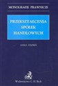 Przekształcenia spółek handlowych - Anna Stępień