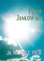 Ja nie chcę pić Polish Books Canada