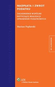 Nadpłata i zwrot podatku Zagadnienie wspólne dotyczące realizacji uprawnień podatkowych in polish