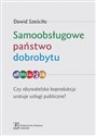 Samoobsługowe państwo dobrobytu Czy obywatelska koprodukcja uratuje usługi publiczne? to buy in USA