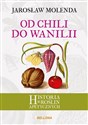 Od chili do wanilii Historia roślin apetycznych 