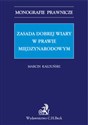 Zasada dobrej wiary w prawie międzynarodowym  