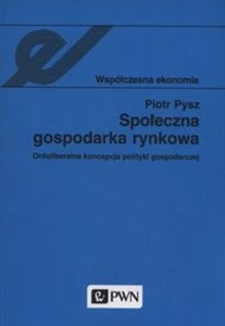 Społeczna gospodarka rynkowa Ordoliberalna koncepcja polityki gospodarczej Canada Bookstore