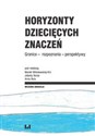 Horyzonty dziecięcych znaczeń Granice – rozpoznania – perspektywy to buy in USA