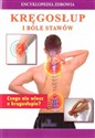 Kręgosłup i bóle stawów. Encyklopedia zdrowia  - Opracowanie zbiorowe