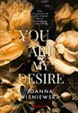 You are my desire - Joanna Wiśniewska