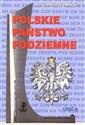 Polskie Państwo Podziemne Część III  