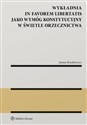 Wykładnia in favorem libertatis jako wymóg konstytucyjny w świetle orzecznictwa polish usa