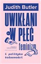 Uwikłani w płeć  - Judith Butler