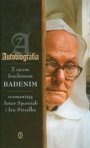 Autobiografia z ojcem Joachimem Badenim rozmawiają Artur Sporniak i Jan Strzałka to buy in Canada