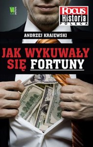 Jak wykuwały się fortuny Polish Books Canada