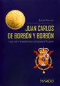 Juan Carlos de Borbón y Borbón i jego rola w transformacji ustrojowej w Hiszpanii polish books in canada