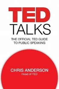 TED Talks The Official TED Guide to Public Speaking  