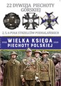 Wielka Księga Piechoty Polskiej 22 Dywizja Pievhoty Górskiej 2,5,6 Półk Strzelców Podhalańskich polish books in canada