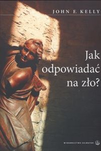 Jak odpowiadać na zło ? in polish