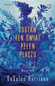 Zostaw ten świat pełen płaczu - Polish Bookstore USA