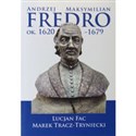 Andrzej Maksymilian Fredro ok. 1620-1679 - Polish Bookstore USA