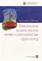 Europeizacja polskiej polityki wobec cudzoziemców 1990-2003  