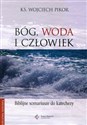 Bóg, woda i człowiek Biblijne scenariusze do katechezy z płytą CD - Polish Bookstore USA