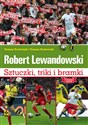 Robert Lewandowski Sztuczki, triki i bramki Mundial 2018 - Tomasz Bocheński, Tomasz Borkowski to buy in Canada