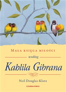 Mała księga miłości według Kahlila Gibrana Polish Books Canada