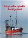 Kutry i łodzie rybackie z Boru i Jastarni  polish books in canada