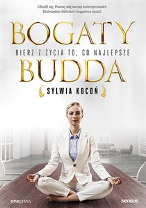 Bogaty Budda Bierz z życia to, co najlepsze books in polish