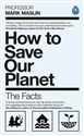 How To Save Our Planet The Facts Bookshop