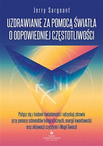 Uzdrawianie za pomocą światła o odpowiedniej częstotliwości   